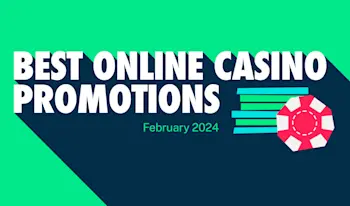 Best Online Casino Promotions February 2024