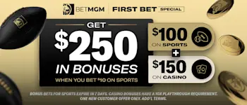 BetMGM Bet $10, Get $250 in Bonuses