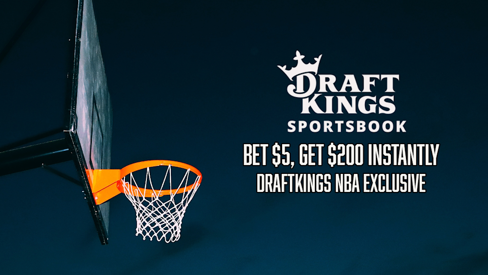 DraftKings NBA Bet $5, Get $200