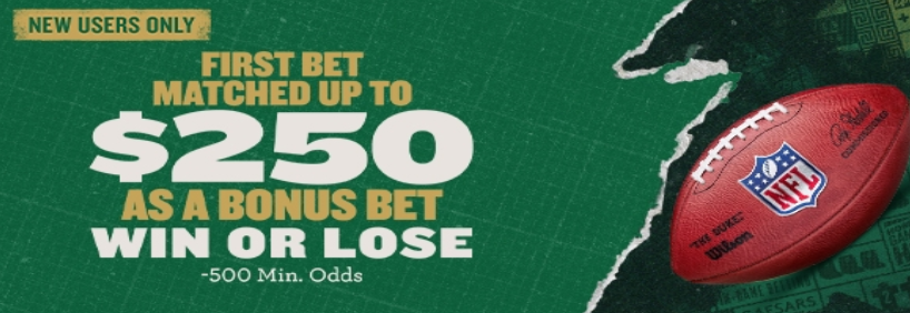 Caesars $250 First Bet Matched