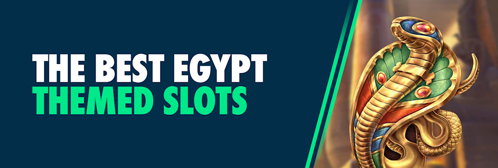 The Best Egypt Themed Slots