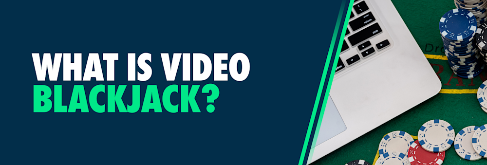 What is Video Blackjack