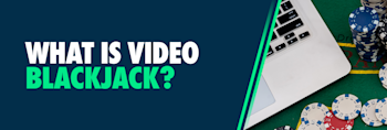 What is Video Blackjack