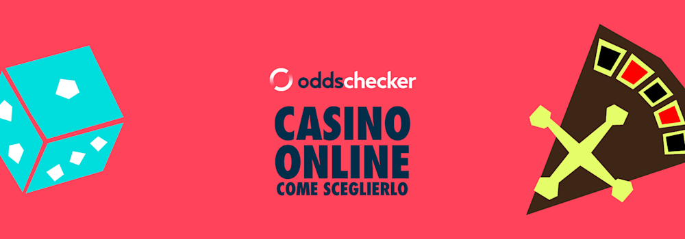 Come Scegliere un Casinò Online