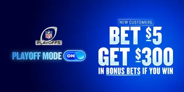 FanDuel Bet $5 Get $300 Playoff Mode