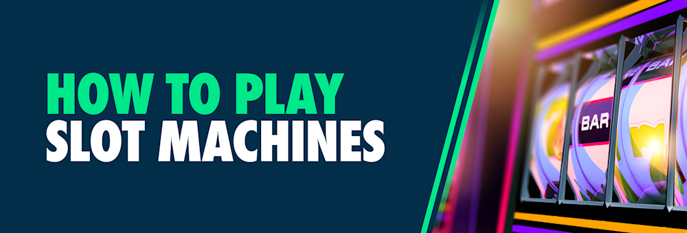 how-to-play-slot-machines