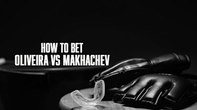 How To Bet Oliveira vs Makhachev