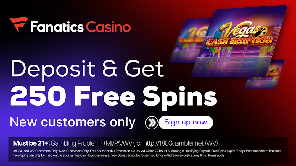 Fanatics Casino 250 Free Spins
