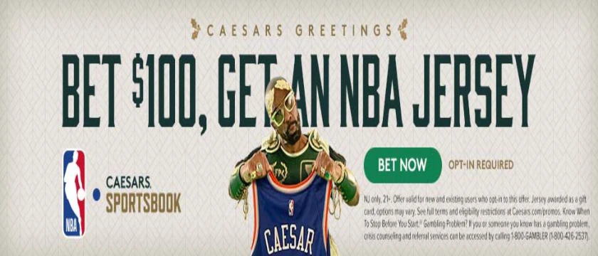 Caesars Bet $100, Get an NBA Jersey