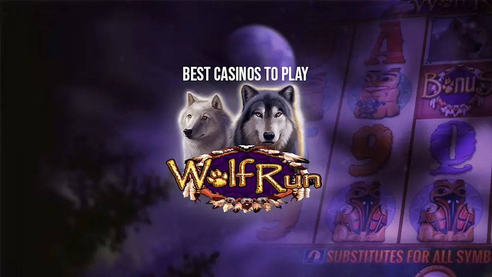 Best Online Casinos to Play Wolf Run