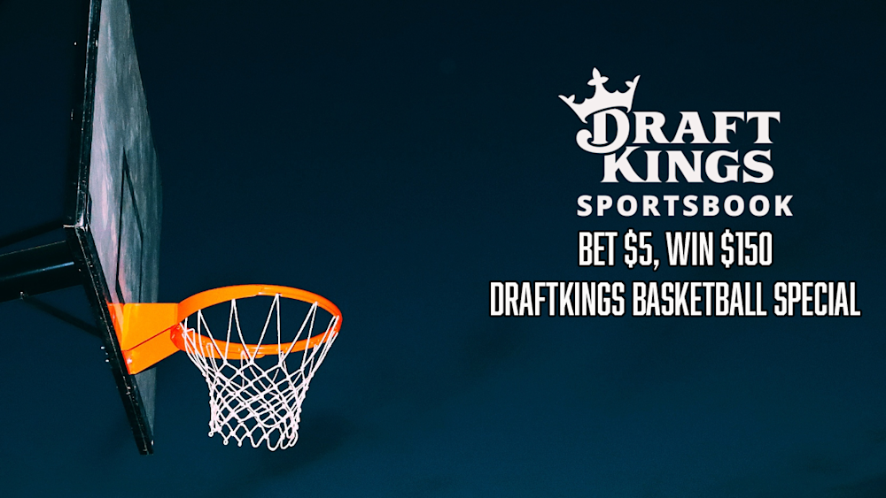 DraftKings Bet $5, Win $150 (All Basketball)