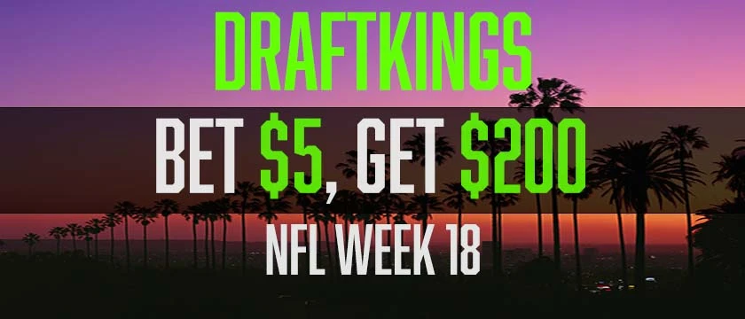Draftkings bet $5, Get $200 NFL week 18