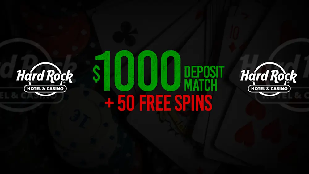 Hard Rock Casino: $1000 Deposit Match + 50 Free Spins