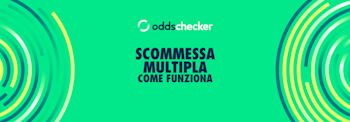 Come funziona la scommessa multipla