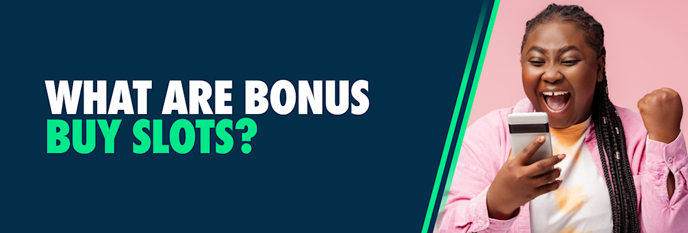 What are Bonus Buy slots
