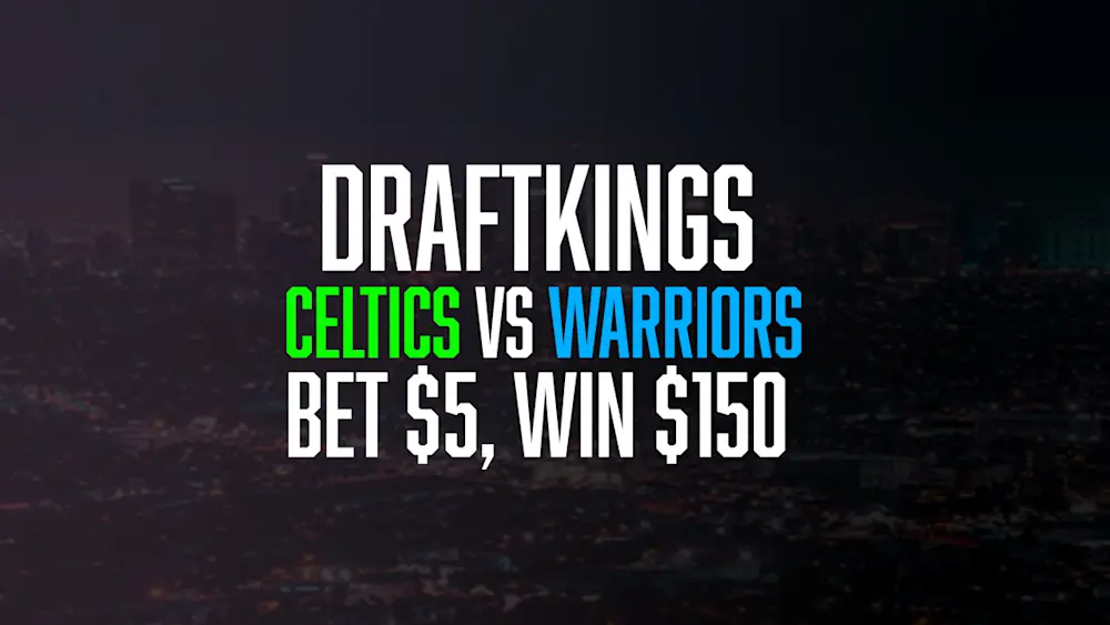 DraftKings Bet $5, Win $150 Warriors vs Celtics