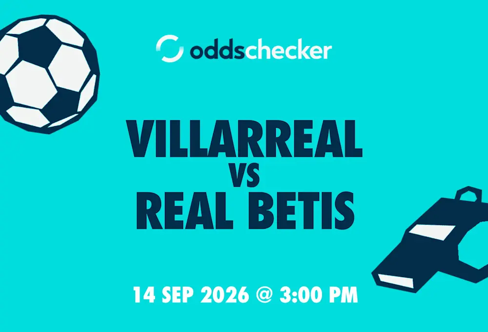 Villarreal vs Real Betis Lineups, Prediction, Betting Picks & Odds