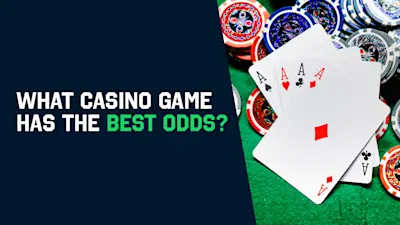 What Casino Game Has The Best Odds